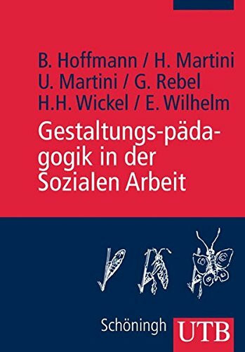 Gestaltungspädagogik in der Sozialen Arbeit