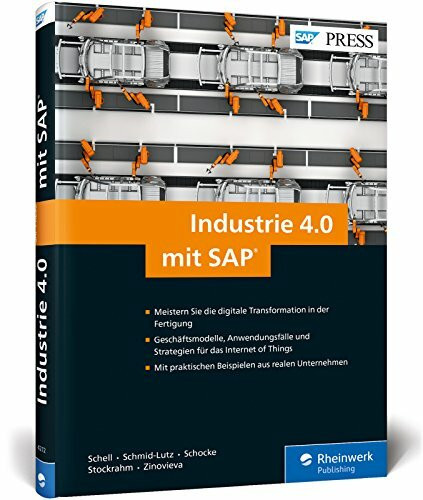 Industrie 4.0 mit SAP: Digitale Transformation und das Internet of Things (IoT) (SAP PRESS)