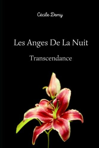 Les Anges De La Nuit: Tome 3 - Transcendance