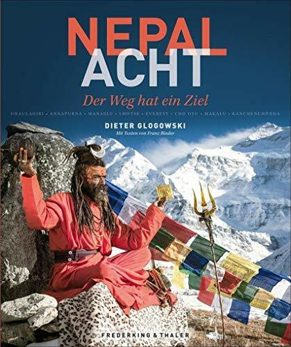 Nepal – Acht: Der Weg hat ein Ziel