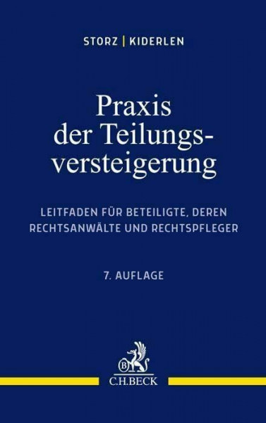 Praxis der Teilungsversteigerung: Leitfaden für Beteiligte, deren Rechtsanwälte und Rechtspfleger