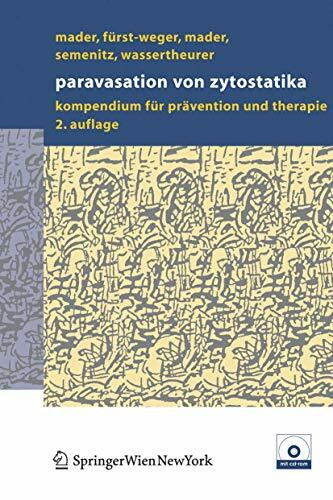 Paravasation von Zytostatika: Ein Kompendium für Prävention und Therapie