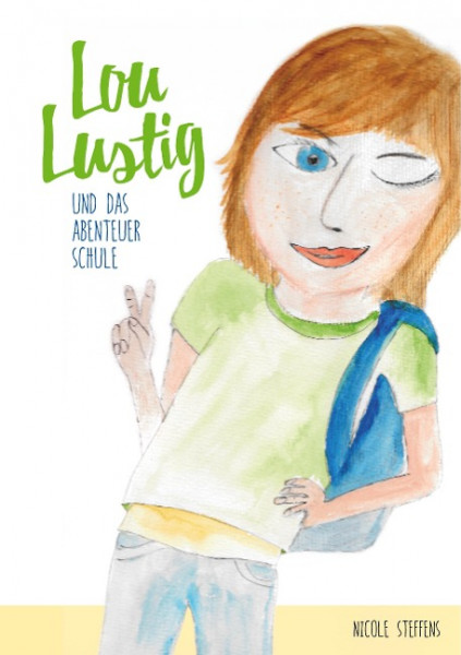 Lou Lustig und das Abenteuer Schule