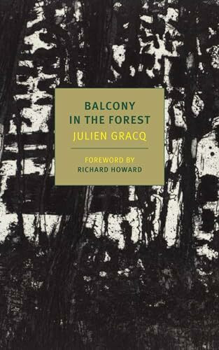 Balcony in the Forest: Gracq Julien (New York Review Book)