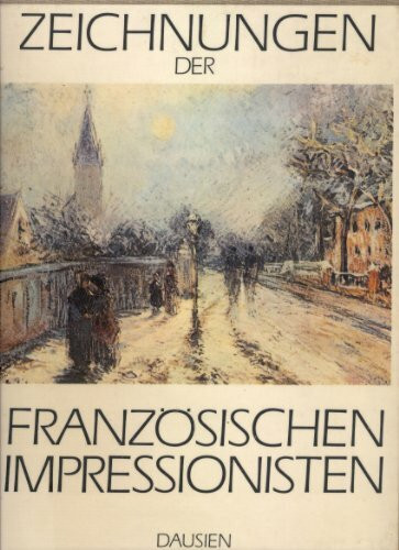 Zeichnungen der französischen Impressionisten