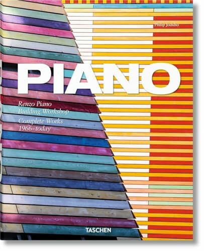 Piano. Complete Works 1966–today: Renzo Piano Building Workshop 1966 to today