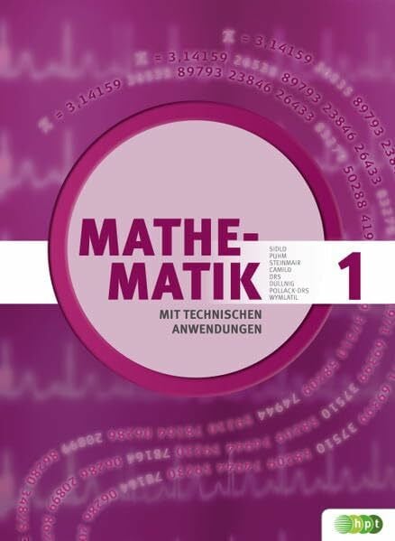Mathematik mit technischen Anwendungen, Band 1 – neu nach Lehrplan 2015 (Mathematik mit technischen Anwendungen – neu nach Lehrplan 2015)