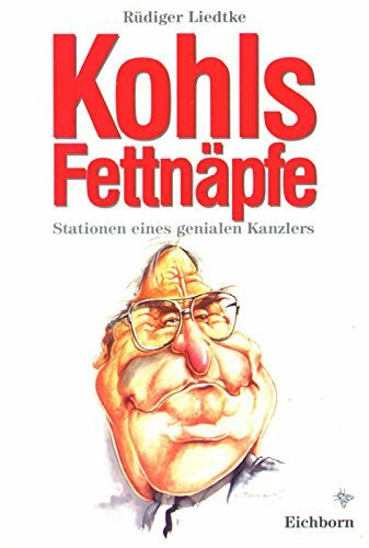 Kohls Fettnäpfe - Stationen des genialen Kanzlers
