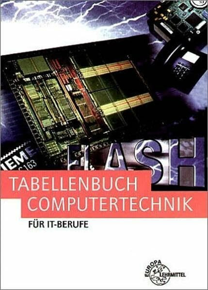 Tabellenbuch Computertechnik für IT-Berufe: Tabellen, Formeln, Normanwendungen