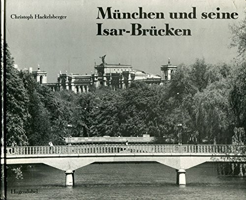 München und seine Isarbrücken