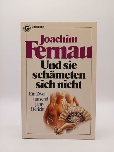 Und sie schämeten sich nicht (Goldmann Allgemeine Reihe)