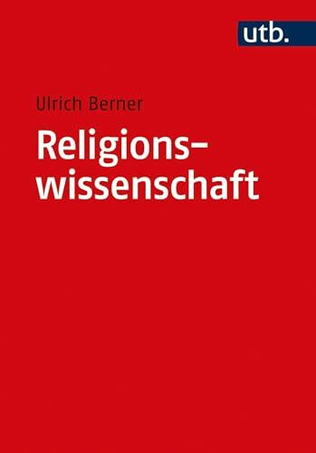 Religionswissenschaft. Historisch orientiert (Basiswissen Theologie und Religionswissenschaft)