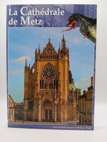 La Cathedrale de Metz :