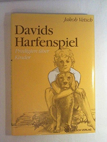 Davids Harfenspiel. Predigten über Kinder