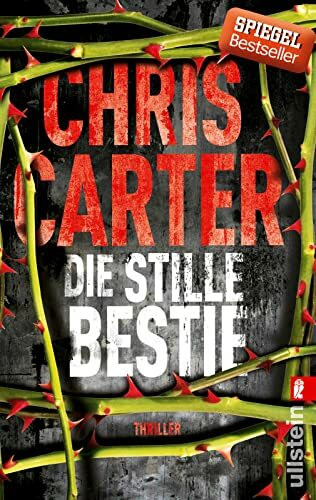 Die stille Bestie: Thriller | Der SPIEGEL-Bestseller Psychothriller: Ein gewissenloser Serienmörder und ein Besuch aus der Vergangenheit (Ein Hunter-und-Garcia-Thriller, Band 6)