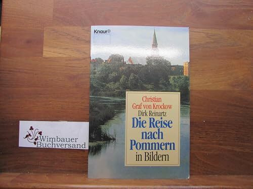 Die Reisen nach Pommern in Bildern (Knaur Taschenbücher. Sachbücher)