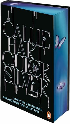 Quicksilver - Tochter des Silbers. Gefangener der Schatten: Roman. - Dark and spicy Enemies-to-Lovers Romantasy - limitierte, veredelte Sonderausgabe mit Farbschnitt (Fae & Alchemy-Reihe, Band 1)