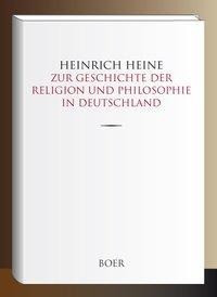 Zur Geschichte der Religion und Philosophie in Deutschland