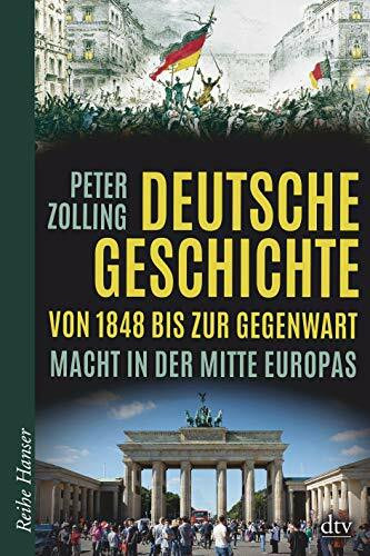 Deutsche Geschichte von 1848 bis zur Gegenwart: Macht in der Mitte Europas