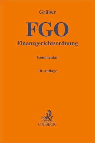 Finanzgerichtsordnung. FGO: mit Nebengesetzen. Kommentar (Gelbe Erläuterungsbücher)