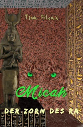 Der Zorn des Ra (MICAH, Band 30)