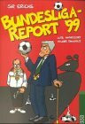 Sir Erichs Bundesliga-Report '99 (rororo: Rowohlts Rotations Romane)
