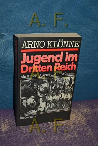 Jugend im Dritten Reich. Die Hitler-Jugend und ihre Gegner. Dokumente und Analysen