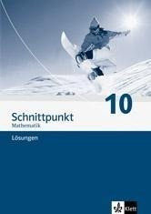 Schnittpunkt Mathematik. Neubearbeitung. Lösungen 10. Schuljahr. Ausgabe für Rheinland-Pfalz