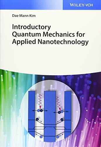 Introductory Quantum Mechanics for Applied Nanotechnology