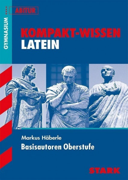 Kompakt-Wissen - Latein Basisautoren Oberstufe