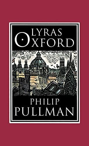 His Dark Materials: Lyras Oxford His Dark Materials: Lyras Oxford
