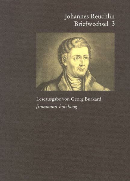 Reuchlin, Johannes: Briefwechsel Leseausgabe. Band 3. 15141517.