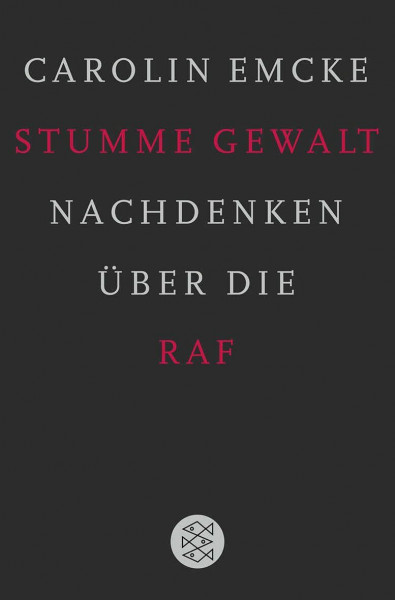 Stumme Gewalt: Nachdenken über die RAF