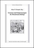 Grenzen und Entgrenzungen des Renaissancedialogs