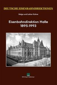 Deutsche Eisenbahndirektionen, Eisenbahndirektion Halle 1895-1993