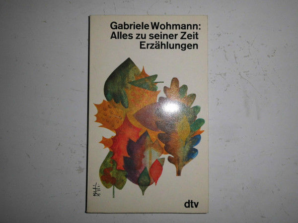 Alles zu seiner Zeit: Erzählungen (dtv Literatur)