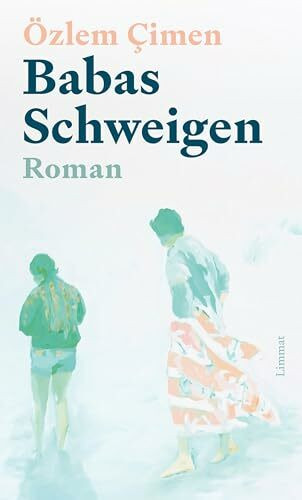 Babas Schweigen: Roman