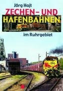 Zechen- und Hafenbahnen: im Ruhrgebiet