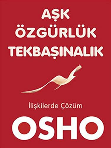 Ask Özgürlük Tekbasinalik: Iliskilerde Cözüm