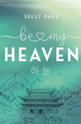 Be My Heaven (be my - Reihe)