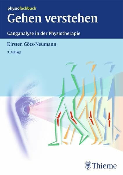 Gehen verstehen: Ganganalyse in der Physiotherapie (REIHE, physiofachbuch)