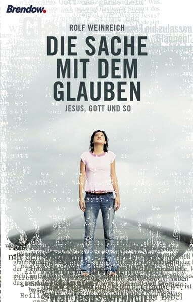 Die Sache mit dem Glauben: Wieso, Weshalb, Warum