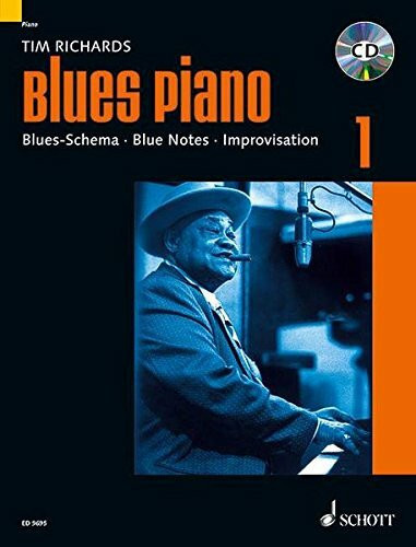 Blues Piano: Blues-Schema - Blue Notes - Improvisation. Band 1. Klavier. (Modern Piano Styles, Band 1)