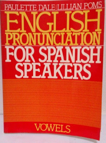 English Pronunciation for Spanish Speakers: Book I