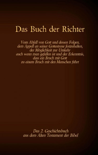 Das Buch der Richter, das 2. Geschichtsbuch aus dem Alten Testament der Bibel