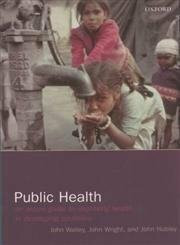 Oxford University Press Public Health, An Action Guide To Improving Health In Developing Countries