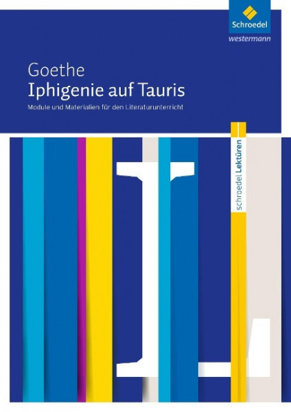 Iphigenie auf Tauris: Module und Materialien für den Literaturunterricht