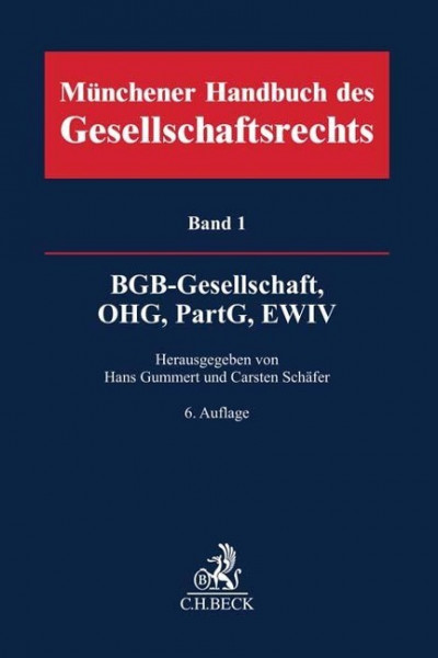 Münchener Handbuch des Gesellschaftsrechts Bd. 1: BGB-Gesellschaft, Offene Handelsgesellschaft, Partnerschaftsgesellschaft, EWIV