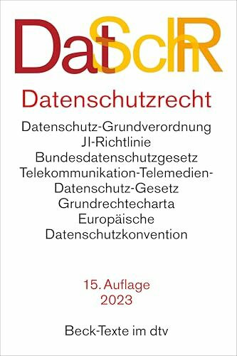 Datenschutzrecht: Datenschutz-Grundverordnung, JI-Richtlinie, Bundesdatenschutzgesetz, Gesetz über digitale Dienste, Gesetz über digitale Märkte, ... (Auszug), Europäische (Beck-Texte im dtv)