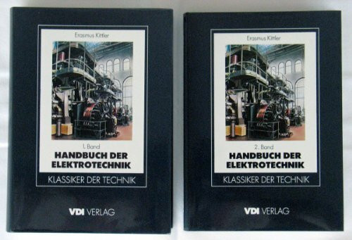 Handbuch der Elektrotechnik (Klassiker der Technik)